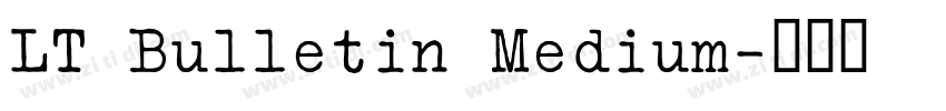 LT Bulletin Medium字体转换